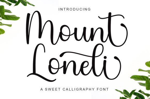 Mount Loneli: A Romantic Script Font That Earns Its Place in Real Campaigns