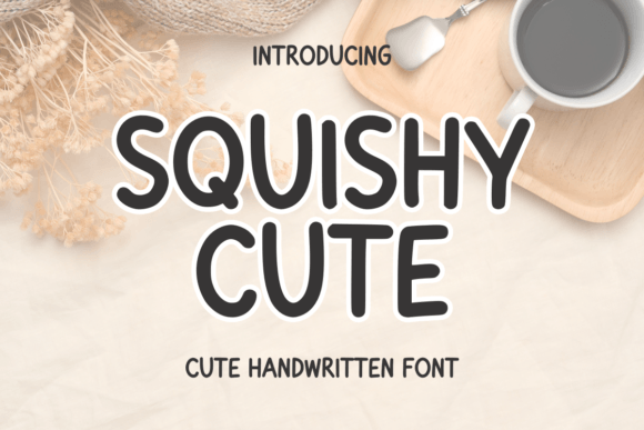 Squishy Cute: A Friendly Handwritten Font for Digital Charm