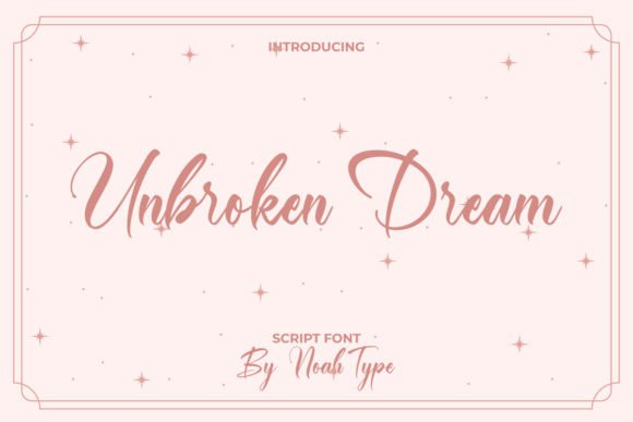 Unbroken Dream: A Brush Script Font That Feels Like a First Draft with Purpose